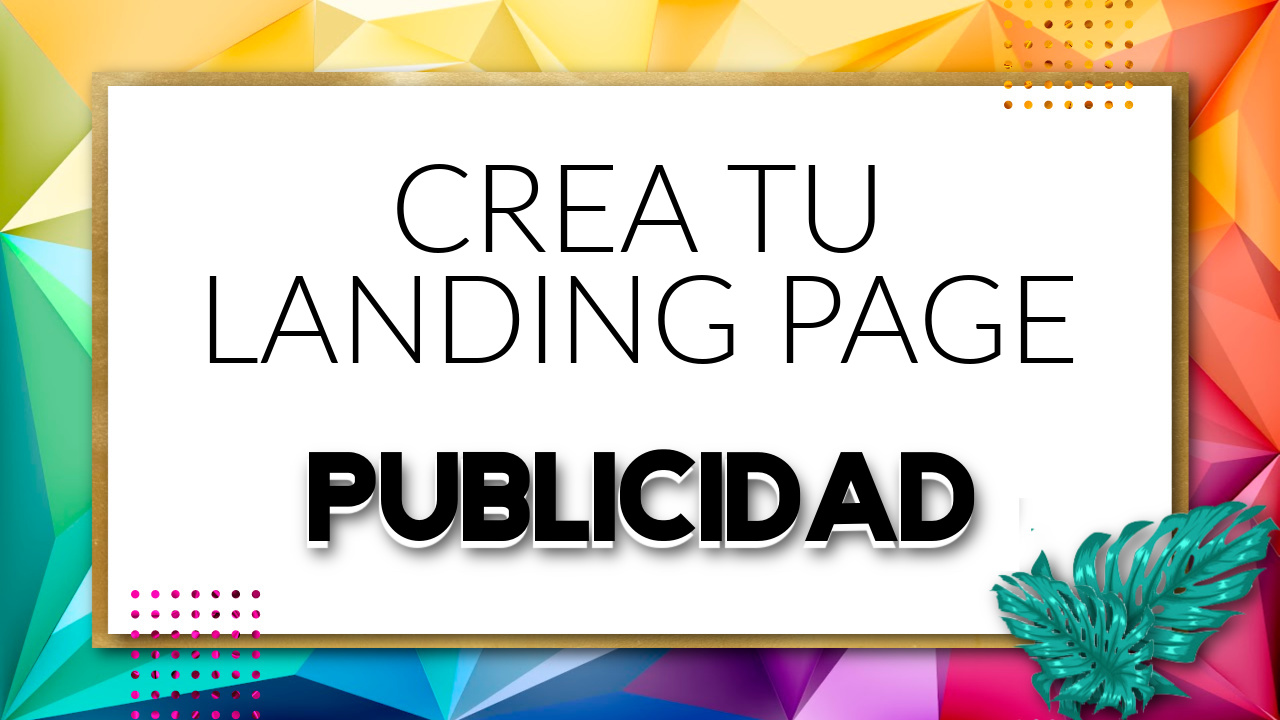 CREA TU LANDING PAGE